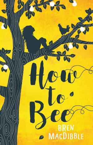Cover of the book How to Bee by Jacqueline Alwill