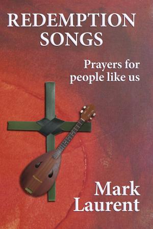Cover of the book Redemption Songs by Rubinstine Manukia