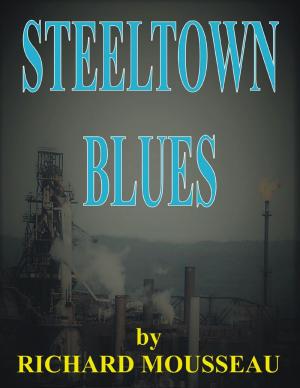 Cover of the book Steeltown Blues by Daniel Sweren-Becker