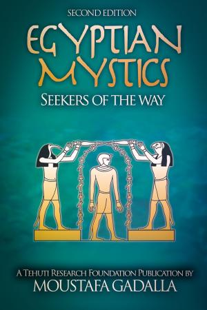Cover of the book Egyptian Mystics: Seekers of The Way by Dr. Ronald Grisell