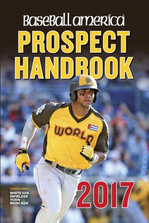 Cover of Baseball America 2017 Prospect Handbook Digital Edition