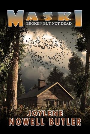 Cover of the book Maski: Broken But Not Dead by Alex J. Cavanaugh