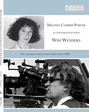 Book cover of Melinda Camber Porter In Conversation With Wim Wenders (with embedded Video) On Location While filming Paris, Texas 1983