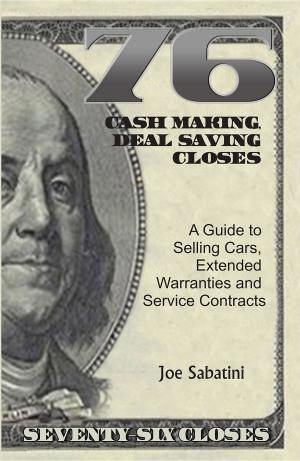 Cover of the book 76 Cash Making, Deal Saving Closes by Jemie Denney