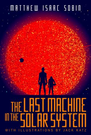 Cover of the book The Last Machine in the Solar System by Dave Barrett
