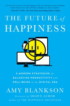 Cover of the book The Future of Happiness by David Goldsmith