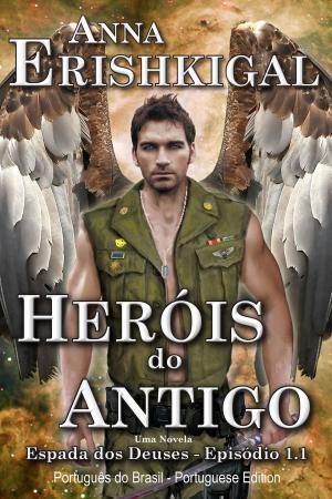 Cover of the book Heróis do Antigo (Edição Portuguesa) by Anton Davis