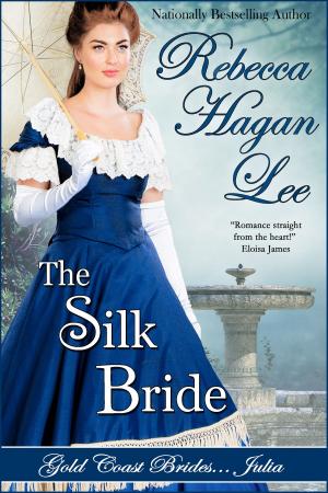 Cover of the book The Silk Bride by Rebecca Hagan Lee