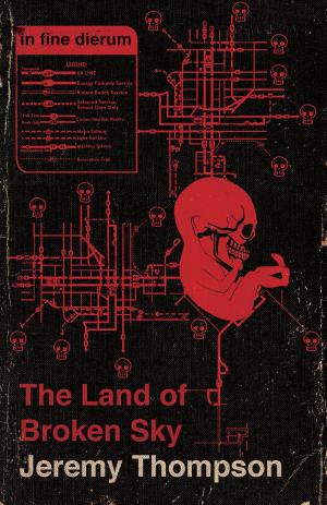 Cover of the book The Land of Broken Sky by Edward Lee