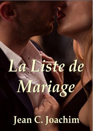 Cover of the book La Liste de Mariage by Jean K. Cohen