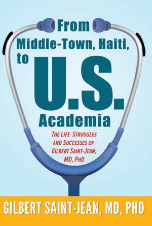 Cover of the book From Middle-Town, Haiti, to U.S. Academia by Raey Golden