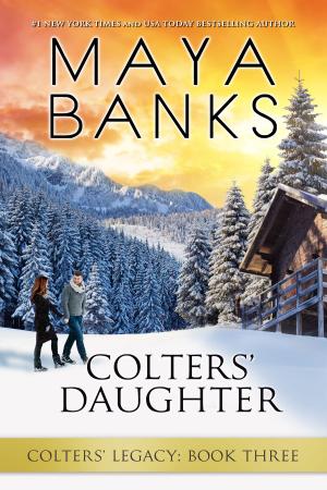 Cover of the book Colters' Daughter by Maya Banks