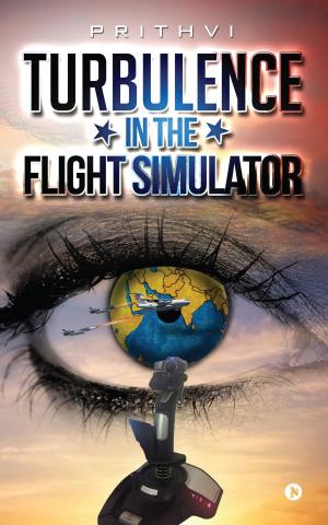 Cover of the book Turbulence in the Flight Simulator by Prabahan Chakraborty