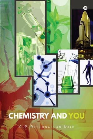 Cover of the book CHEMISTRY AND YOU by Sunitha Raj