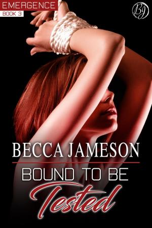 Cover of the book Bound to be Tested by Becca Jameson