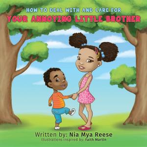 Cover of the book How to Deal with and Care for Your Annoying Little Brother by Rose Jacques