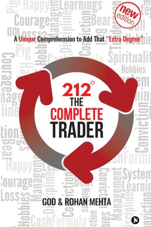 Cover of the book 212° The Complete Trader by Vinayak Kapoor