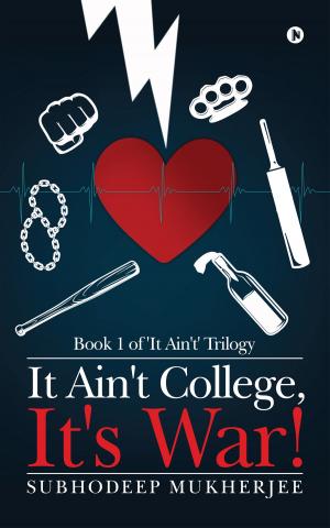 Cover of the book It Ain't College, It's War! by MVG (Maneesha Agrawal)