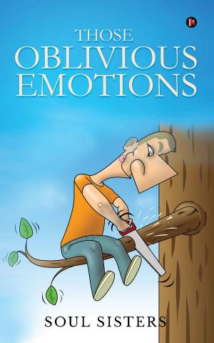 Cover of the book Those Oblivious Emotions by Jeethendra Kumar P K