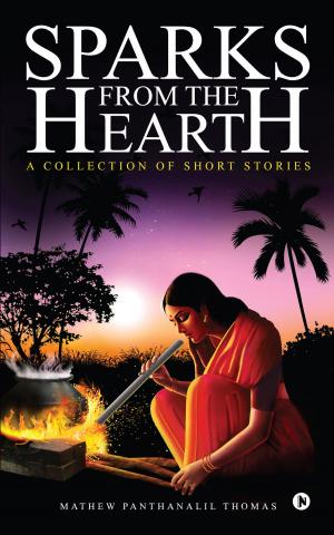 Cover of the book Sparks from the Hearth by BRIJESH KUMAR PATHAK