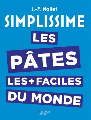 Cover of the book Simplissime les Pâtes les plus faciles du monde by Mélanie Martin