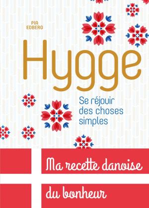 Cover of the book Hygge, Se réjouir des choses simples by Pierre Mongin, Luis Garcia