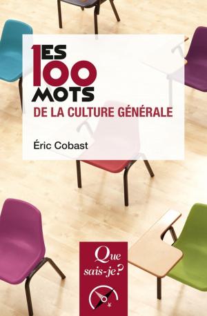Cover of the book Les 100 mots de la culture générale by Jean-Pierre Klein