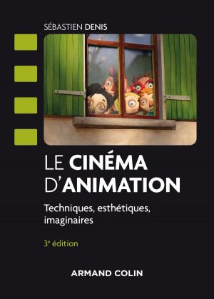Cover of the book Le cinéma d'animation - 3e éd. by Anne Roche, Andrée Guiguet, Nicole Voltz