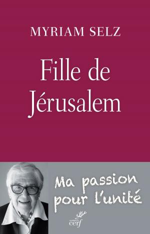 Cover of Fille de Jérusalem. Ma passion pour l'unité