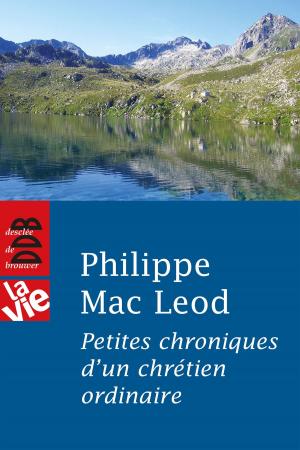 Cover of the book Petites chroniques d'un chrétien ordinaire by Soeur Claire Patier
