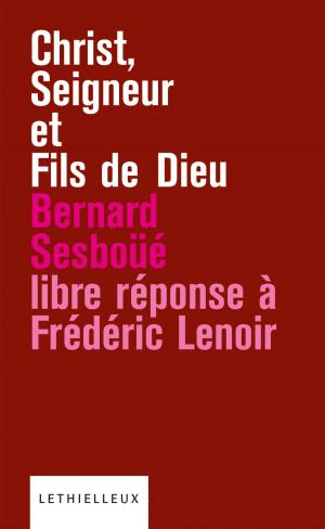 Cover of the book Christ, Seigneur et Fils de Dieu by Colette Deremble, Jean-Paul Deremble