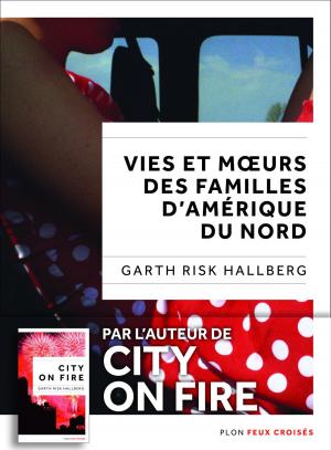Cover of the book Vies et mœurs des familles d'Amérique du Nord by Lurea C. McFadden