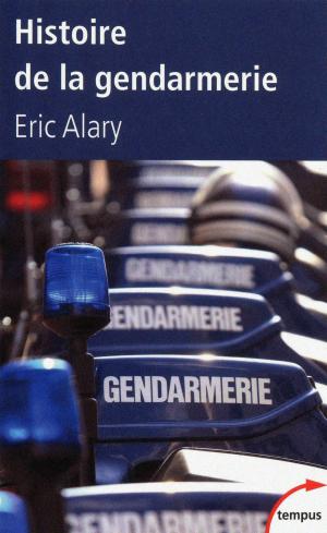 Cover of the book Histoire de la gendarmerie by Elise FISCHER
