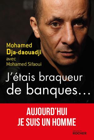 Cover of the book J'étais braqueur de banques... by Caroline Cotinaud