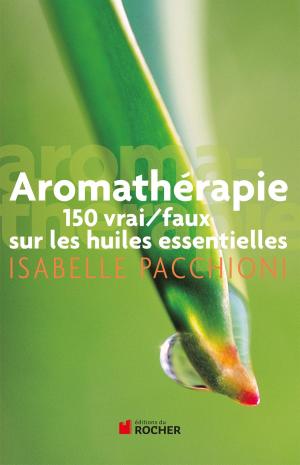 Cover of the book Aromathérapie by Philippe de Villiers