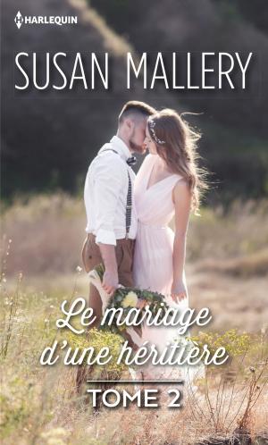 Book cover of Le mariage d'une héritière