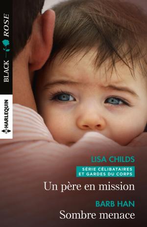 Cover of the book Un père en mission - Sombre menace by Jessica Steele, Leigh Michaels