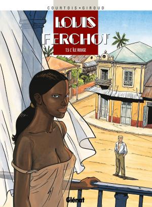 Cover of the book Louis Ferchot - Tome 05 by Michel Pierret, Erik Arnoux