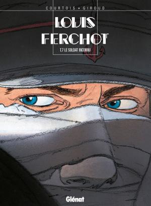 Cover of the book Louis Ferchot - Tome 07 by Dominique Hé, Erik Arnoux