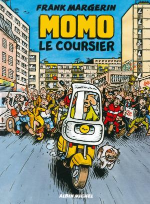Cover of the book Momo le coursier - Tome 01 by Régis Hautière, Olivier Vatine, Patrick Boutin-Gagné