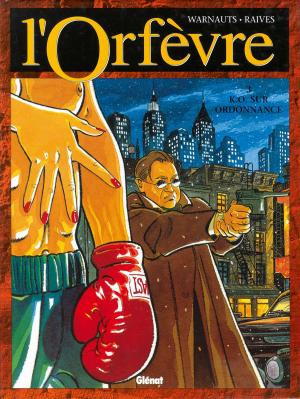 Cover of the book L'Orfèvre - Tome 03 by Philippe Richelle, Alfio Buscaglia