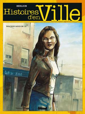 Cover of the book Histoires d'en ville - Tome 02 by Vincent Delmas, Christophe Regnault, Alessio Cammardella, François Kersaudy