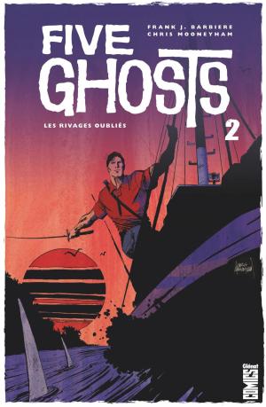 Cover of the book Five Ghosts - Tome 02 by Stefan Petrucha, John Rozum, Gordon Purcell, Charlie Adlard