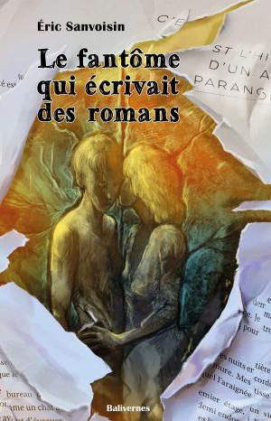 Cover of the book Le fantôme qui écrivait des romans by Erin Danzer