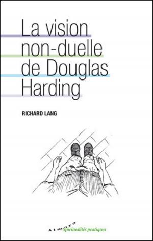 Cover of the book La vision non-duelle de Douglas Harding by Walter Scott, Albert Montémont.