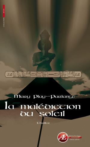 Cover of the book La malédiction du Soleil by Henry-Pierre Troussicot