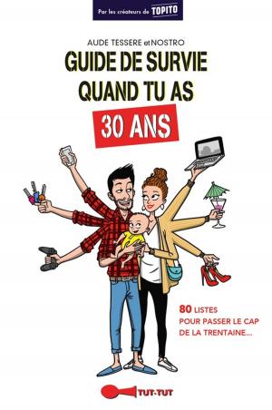 Cover of the book Guide de survie quand tu as 30 ans by Frédéric Pouhier, Susie Jouffa