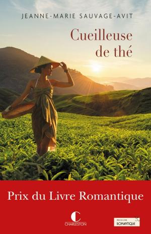 Cover of the book La cueilleuse de thé - Prix du livre Romantique 2017 by Debbie Macomber