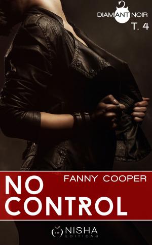 Cover of the book No control - tome 4 by Fanny Cooper