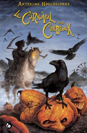 Cover of the book Le carnaval aux corbeaux by Anya Allyn